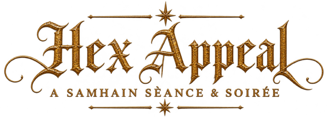 Hex Appeal - A Samhain Seance and Soiree